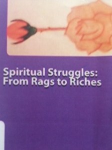 SPIRITUAL STRUGGLES: FROM RAGS TO RICHES by J. Irving
